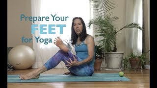 Prepare Your Feet for Yoga [upl. by Aldus]