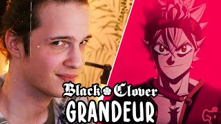 Black🍀Clover OP 13  quotGRANDEURquot  English Cover ft Mr Goatee  Matt  JorporXx  Simpsonill [upl. by Marge301]