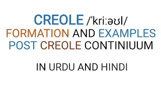 What is Creole and creolization What is decreolization Post Creole continuum  In Urdu amp Hindi [upl. by Fransis759]