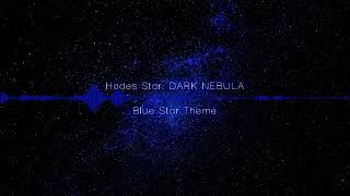 Hades Star DARK NEBULA  Blue Star Theme  No Copyright Music [upl. by Brawner]