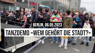 06052023 Berlin Tanzdemo quotWem gehört die Stadtquot A100Ausbau vs Clubkultur Kollektiv Kirsch [upl. by Pietje]