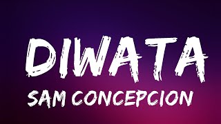 Sam Concepcion  Diwata Lyrics  Diwatang kay ganda  Lyrics Video Official [upl. by Anitroc]