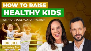 225 Resiliency Radio with Dr Jill How to Raise Healthy Kids with Dr Joel “Gator” Warsh [upl. by Lauretta]