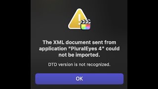 PluralEyes 4 not working with FCPX DTD version is not recognized [upl. by Nomrac]