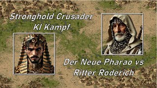 KI Kampf Neuer Pharao vs Ritter Roderich I Stronghold Crusader [upl. by Barker]