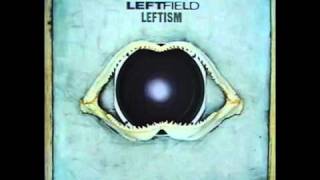 Leftfield  Half Past Dub [upl. by Ahcorb741]