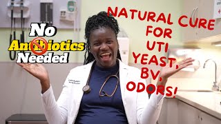 FINALLY the Natural Cure For UTI BV Yeast Infections amp Vaginal Odors IMPORTANT TIPS [upl. by Elboa]