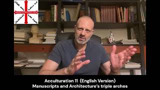 Acculturation 11 Manuscripts and Architecture’s triple arches English Version [upl. by Prentiss]