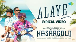 Alaye  Lyrical Video  Kasargold  Asif Ali Sunny Wayne Vinayakan  Vishnu Vijay  Benny Dayal [upl. by Harshman]