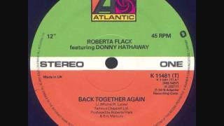 Roberta Flack amp Donny Hathaway  Back Together Again [upl. by Leahcimnaes588]