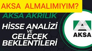 AKSA AKRİLİK ALMALIMIYIMAKSA HİSSESİNDEKİ DÜŞÜNCELERİMfinans [upl. by Auria]