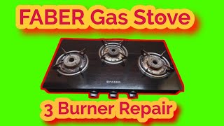 faber gas stove 3 burner Repair [upl. by Attevroc886]