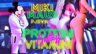 Miki Maus pjeva  PROTEINI VITAMINI remix Fenrir [upl. by Nylhsoj]