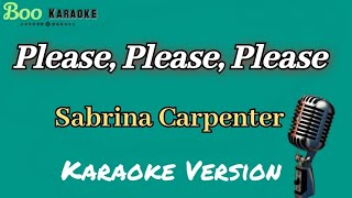 Please Please Please  Sabrina Carpenter Karaoke Version [upl. by Norraa]