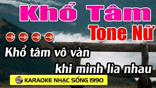 Khổ Tâm  Karaoke Tone Nữ  Karaoke Nhạc Sống 1990  Beat Mới [upl. by Natica]