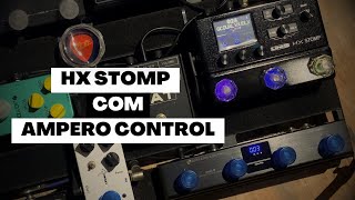 Hx STOMP com Ampero Control  Como estou usando e como configurei pelo Aplicativo [upl. by Evilo127]