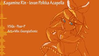 【VOCALOID 4 COVER】Ievan Polkka Acapella  Loituma【Kagamine Rin V4X】 [upl. by Ikaz738]