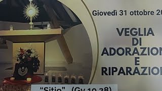 Veglia di Adorazione e Riparazione  Giovedì 31 Ott 24  Solennità di Ognissanti Venerdì 1 Nov 24 [upl. by Atterg666]