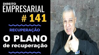 Direito Empresarial  Aula 141  Plano de Recuperação [upl. by Ashling504]