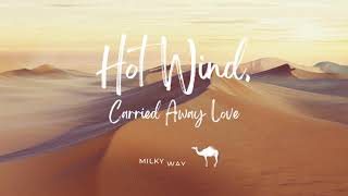 MILKY WAY AI  HOT WIND CARRIED ALWAY LOVE ♪ [upl. by Calv]