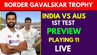 India Vs Aus Ist Test PreviewPlaying ConditionIst Day prediction [upl. by Assenat]