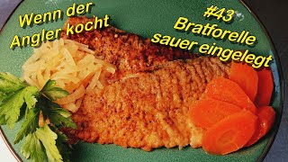 43 Bratforelle sauer eingelegt [upl. by Ititrefen585]