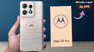 Moto Edge 50 Pro 3 April India launching amp Canfirm Specification  Moto Edge 50 Pro Unboxing [upl. by Yrolam]