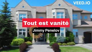 Tout est vanité  Jimmy Penelov [upl. by Lledo796]