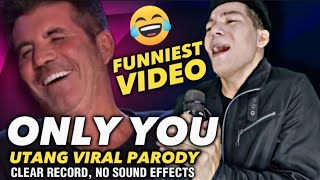 ONLY YOU FUNNY PARODY by AyamTV  Clear Version [upl. by Carey]