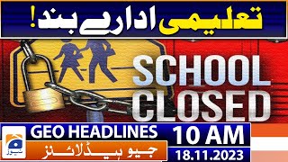 Geo News Headlines 10 AM  Smart Lockdown today in 10 districts of Punjab  18 November 2023 [upl. by Sweatt111]