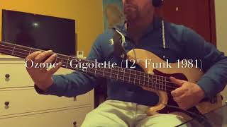 Ozone  Gigolette Bass Cover [upl. by Nohsauq]