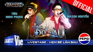 Hẹn Bé Lần Sau  TIÊU MINH PHỤNG x Mason Nguyễn kết hợp đầy táo bạo  Rap Việt 2024 Live Stage [upl. by Ahsiram]