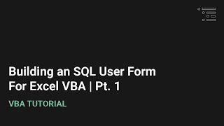 How to Build an SQL User Form in Excel VBA  Part 1 [upl. by Nwahsem852]