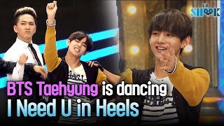 BTS TaeHyung V is Dancing I NEED U in Heels [upl. by Aytac]