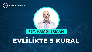 Evlilikte 5 Kural  Pastör Hamdi Erman [upl. by Aikemot]