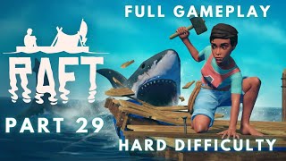 Lets Play Raft Full Release  Solo HARD Mode  No Commentary Gameplay  Part 29 [upl. by Deroo]