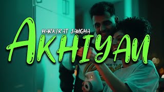 AKHIYAN  HARKIRAT SANGHA OFFICIAL MUSIC VIDEO  DARK CIRCLE DE JAYI NA TYPE BEAT 2024 [upl. by Eatnoed]