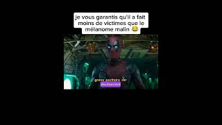 Deadpool 2  je vous garantis quil a fait moins de victimes que le mélanome malin 😂 [upl. by Aitercul]