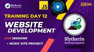 Website Development Free Training Day 12  JavaScript Project  Music Site  Slytherin EduTech [upl. by Henryk]