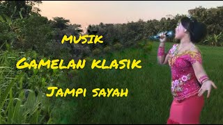 MUSIK GAMELAN KLASIK GENDING JAWA JAMPI SAYAH  CAMPURSARI LANGGAM JAWA [upl. by Joscelin]