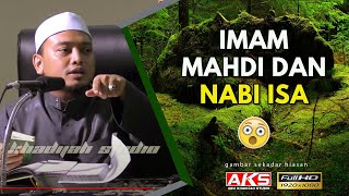 13  Imam Mahdi amp Nabi Isa  😮  Ustaz Wadi Anuar [upl. by Janean]