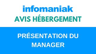 AVIS INFOMANIAK  Présentation du MANAGER  Interface client des produits d’INFOMANIAK 2020France [upl. by Eaves]