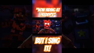 quotNow Hiring At Freddysquot but Im the one singing it fnaf shorts fivenightsatfreddys [upl. by Garreth]