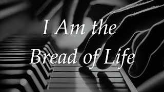 I Am the Bread of Life  Suzanne Toolan Piano Cover with LYRICS [upl. by Nedyarb]