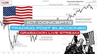 Haciendo Trading en Vivo tras la Victoria de Trump 🚀ICT Concepts [upl. by Elamor]