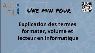 Explication des termes formater volume et lecteur en informatique [upl. by Shererd599]