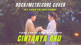 Cintanya Aku  Tiara Andini Feat Arsy Widiyanto Rock Cover [upl. by Latton682]