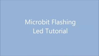 BBC Microbit beginners GPIO Flashing LED Tutorial [upl. by Cleve]