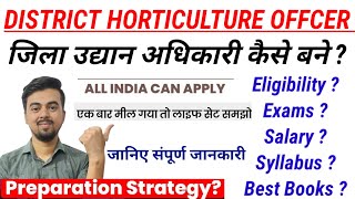 District Horticulture Officer DHO kaise bane  Jobs Eligibility Salary Syllabus and best Books 🔥 [upl. by Kaenel]