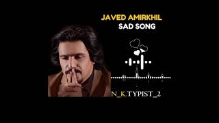 Javed Amirkhil sta ba beltool domraa ghamjan yama chi 2024 new sad song [upl. by Shultz714]